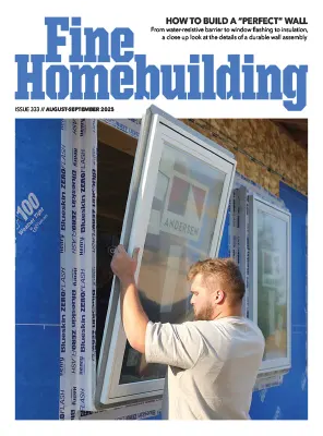Fine Homebuilding Issue 133 August September 2025
