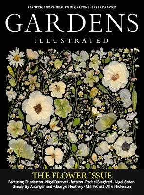 Gardens Illustrated Magazine The Flower Issue Summer Special 2025