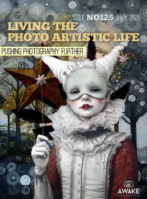 Living the Photo Artistic Life Issue 125 July 2025