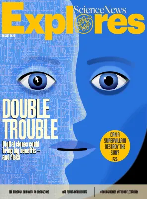 Science News Explores August 2025