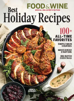 Food Wine Special Collectors Edition Best Holiday Recipes 2025