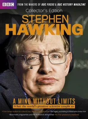 BBC Science Focus Magazine Collectors Edition Stephen Hawking A Mind Wuthout Limit 2025