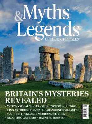 Britain Magazine Presents Myths Legends of the British Isles 2025