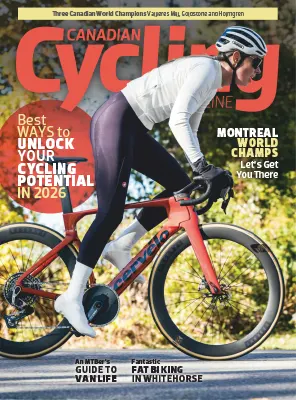 Canadian Cycling Magazine Vol 16 Issue 6 December 2025 January 2026