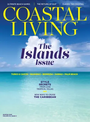 Coastal Living Vol. 29. Issue 04 Winter 2025