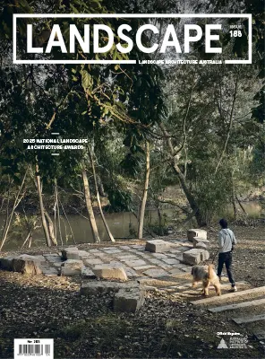Landscape Architecture Australia Issue 188 November 2025 1