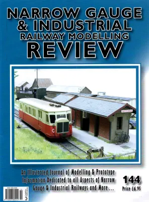 Narrow Gauge Industrial Railway Modelling Review 144 Oct 2025
