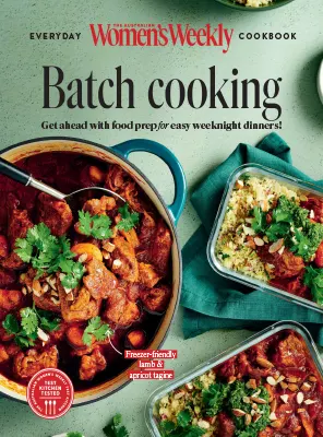 The Australian Womens Weekly Everyday Cookbook Batch Cooking Get ahead with food prep for easy weeknight dinners 2025