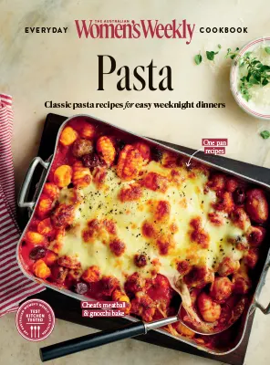The Australian Womens Weekly Everyday Cookbook Classic Pasta Recipes For easy Weeknight dinners 2025