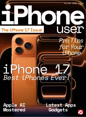 iPhone User The iphone 17 Issue Autumn 2025