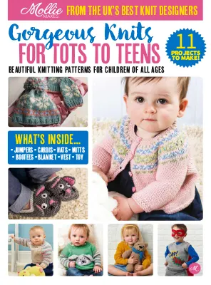 Mollie Makes Presents Gorgeous Knits for Tots to Teens 2025