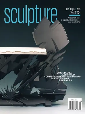 Sculpture Magazine Vol 44 No 05 July August 2025
