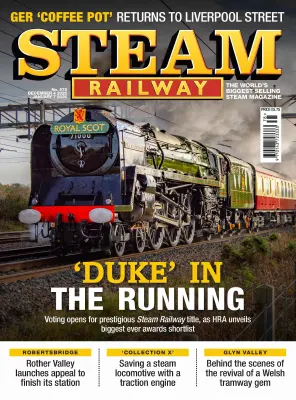 Steam Railway Issue 578 December 04 January 07 2025
