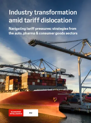 The Economist Intelligence Unit Industry transformation amid tariff dislocation 2025