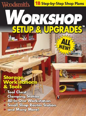 Woodsmith Workshop Set Up Upgrades 2025