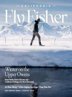 California Fly Fisher The Winter Issue January 2026