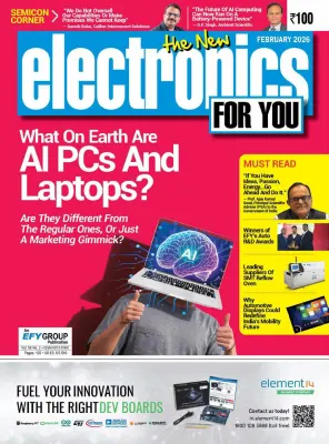 Electronics For You February 2026