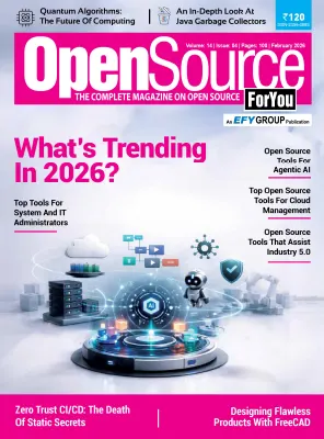 Open Source for You Vol 14 Issue 04 February 2026